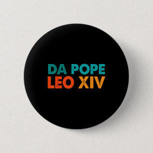 Funny Cool Retro Da Pope Tee New Pope Leo Xiv Men 6 Cm Round Badge