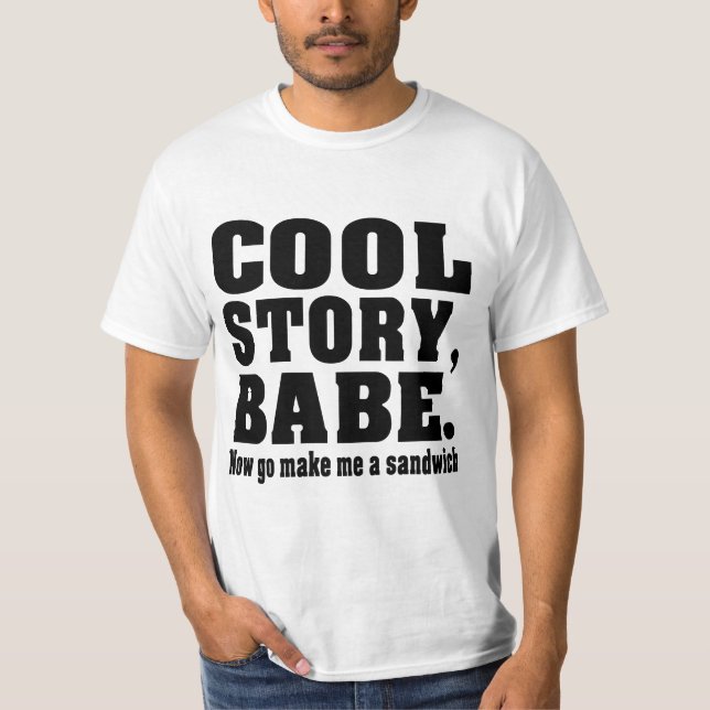 Funny cool story babe T-Shirt (Front)