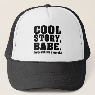 Funny cool story babe trucker hat