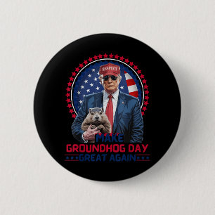 Funny Cool Trump Groundhog Make Groundhog Day Grea 6 Cm Round Badge