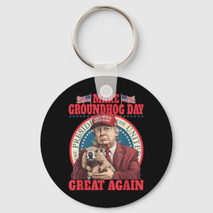 Funny Cool Trump Groundhog Make Groundhog Day Grea Key Ring