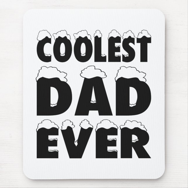 Funny Coolest Dad Ever Father's Day | Mouse Pad (Front)