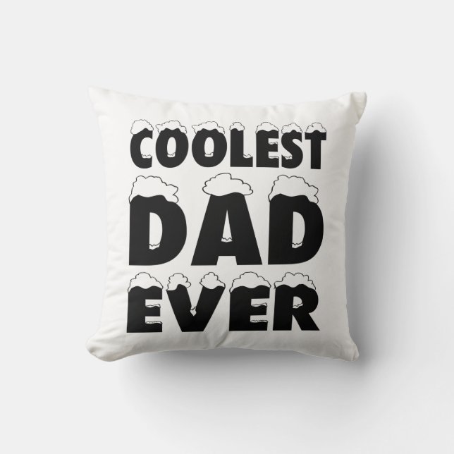 Funny Coolest Dad Ever Father's Day | Throw Pillow (Front)