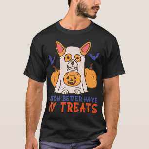 Funny Corgi Dog Lover Witch Better Have My Treats T-Shirt