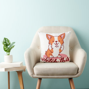 Funny Corgi Dog Middle Finger Fetch This Cushion