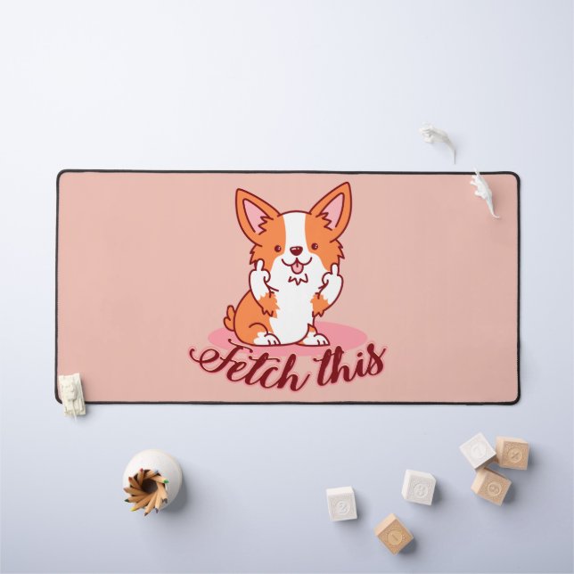 Funny Corgi Dog Middle Finger Fetch This Desk Mat (Kids Table)