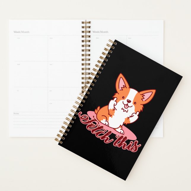 Funny Corgi Dog Middle Finger Fetch This Planner (Display)