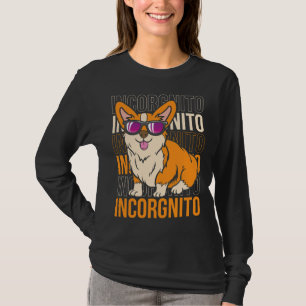 Funny Corgi Incorgnito Dog Pun Cute Pet T-Shirt