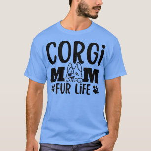 Funny Corgi Mum Cute Dog Puppy Pet Lover713 T-Shirt