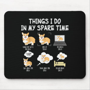 Funny Corgi Pet Dog - Corgis Things I Do In My Spa Mouse Pad
