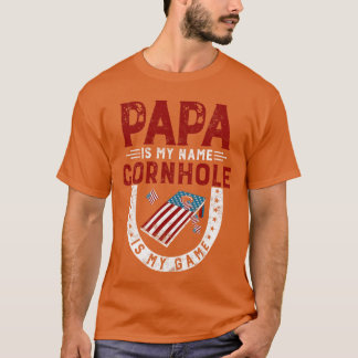 Funny cornhole player Papa is my name cornhole is  T-Shirt