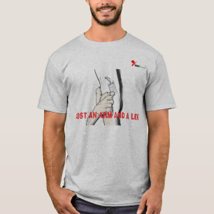 Funny Cost of Life T-Shirt   "Cost An Arm And A Le