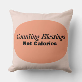Funny Counting Blessings Not Calories Thankful  Cushion