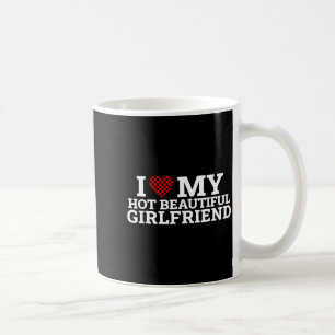 Funny Couple Matching I Love My Hot Beautiful Girl Coffee Mug