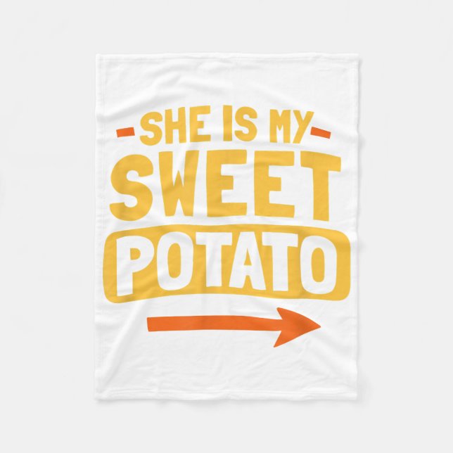 Funny Couples Matching She Is My Sweet Potato Shir Fleece Blanket (Front)