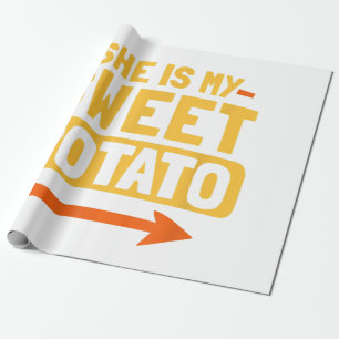 Funny Couples Matching She Is My Sweet Potato Shir Wrapping Paper