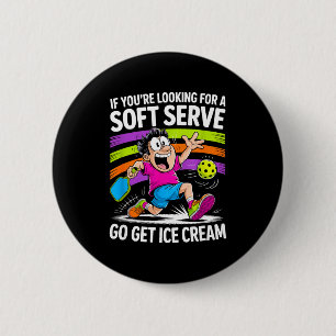 Funny court player saying for pickleball enthusias 6 cm round badge