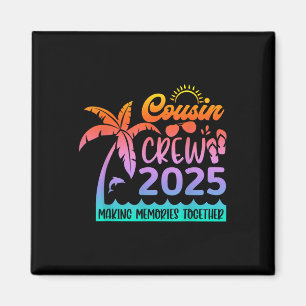 Funny Cousin Crew 2025 Summer Group Making Memorie Magnet