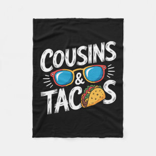 Funny Cousins And Tacos Cousin Vacation Fleece Blanket