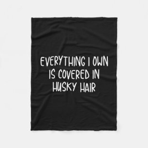 Funny covered in husky hair  fleece blanket
