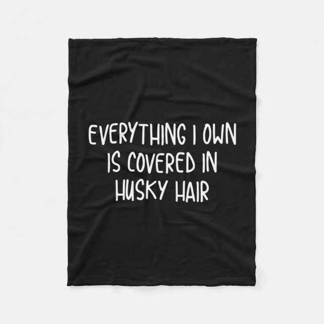 Funny covered in husky hair  fleece blanket (Front)