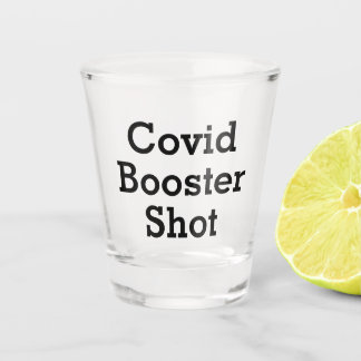 Funny Covid Booster Shot Glass