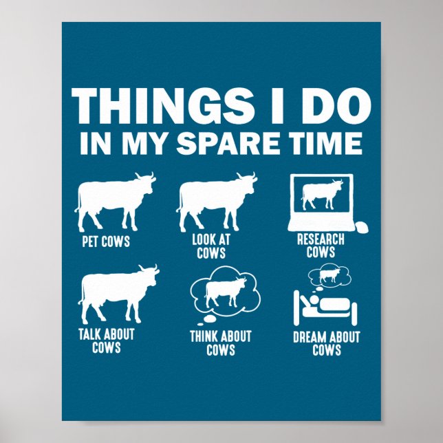 Funny Cow 6 Things I Do In My Spare Time Cows  Poster (Front)
