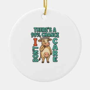 Funny Cow 99% Chance I Dont Care Vintage Graphic_1 Ceramic Tree Decoration