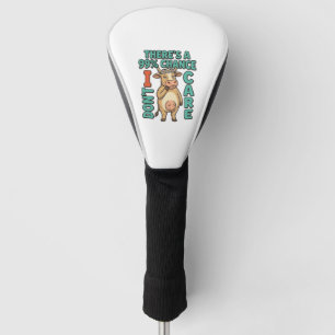 Funny Cow 99% Chance I Dont Care Vintage Graphic_1 Golf Head Cover