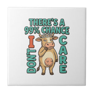 Funny Cow 99% Chance I Dont Care Vintage Graphic_1 Tile