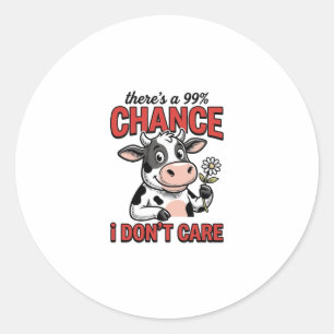 Funny Cow Chance I Don’t Care Vintage Classic Round Sticker