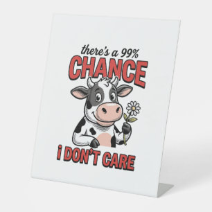 Funny Cow Chance I Don’t Care Vintage Pedestal Sign