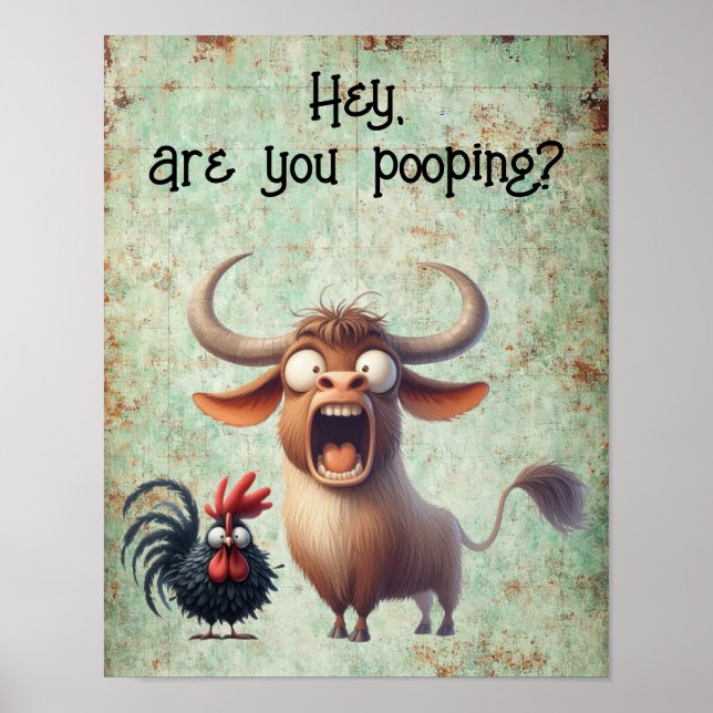 Funny Cow & Chicken Hey, are you pooping? (Matte) Poster (Front)