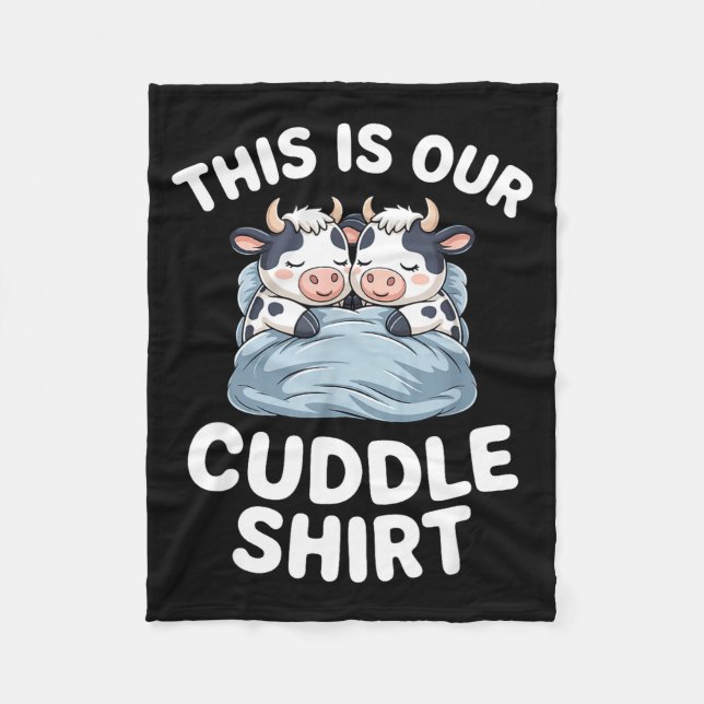 Funny Cow Couple Idea This Is Our Cuddle  Fleece Blanket (Front)