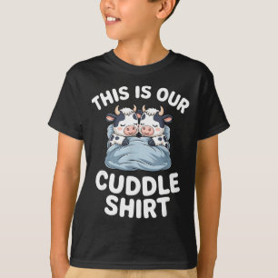Funny Cow Couple Idea This Is Our Cuddle T-Shirt