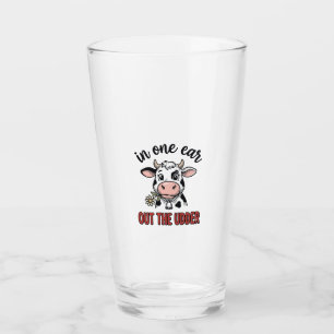 Funny Cow In One Ear Out The Udder Shirt Design_1 Glass