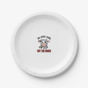 Funny Cow In One Ear Out The Udder Shirt Design_1 Paper Plate