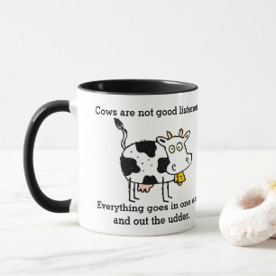 Funny Cow Joke In One Ear Out the Udder Mug