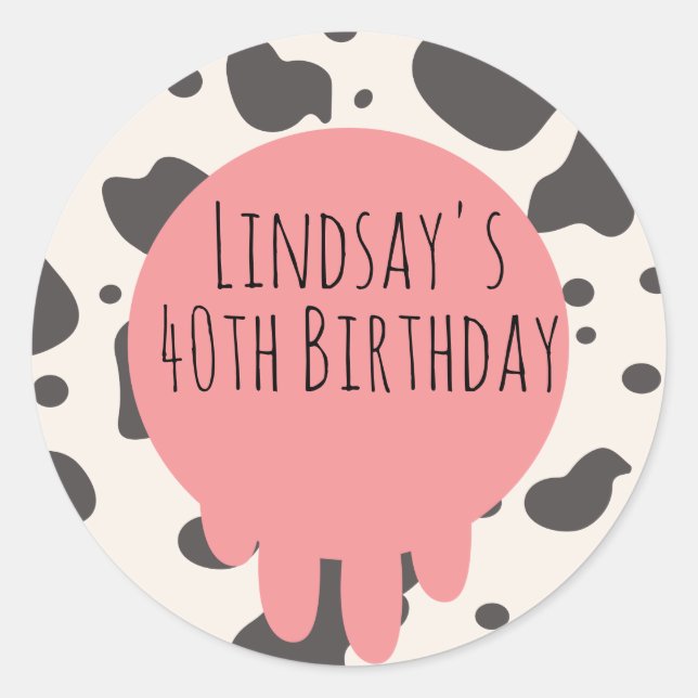 Funny Cow Print Adult Party 40th Birthday    Classic Round Sticker (Front)