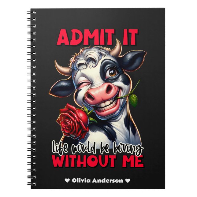 Funny Cow Quote Saying  Notebook (Front)