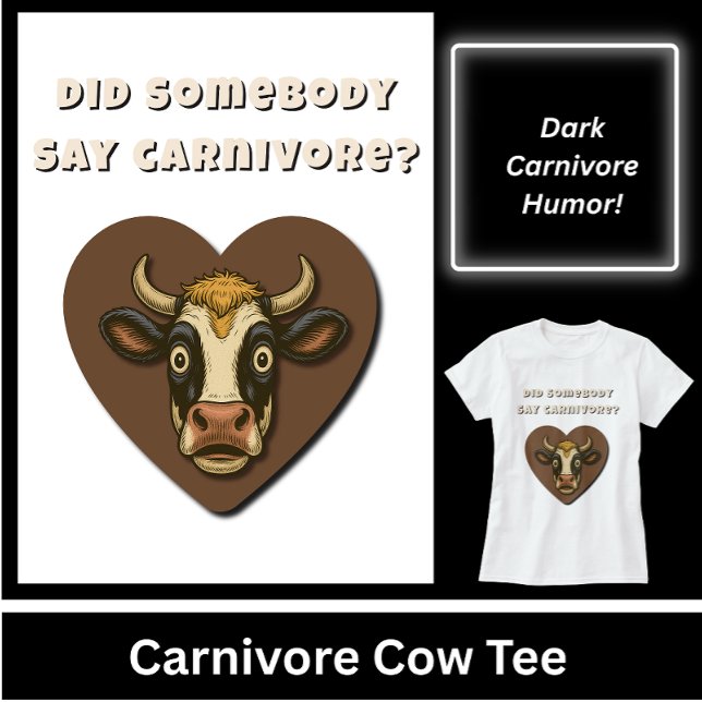 Funny Cow Steak Meat Lover Gift T-Shirt (Fun Carnivore Cow Tee. Great carnivore gift, stocking stuffer, birthday gift for meat lovers.    )