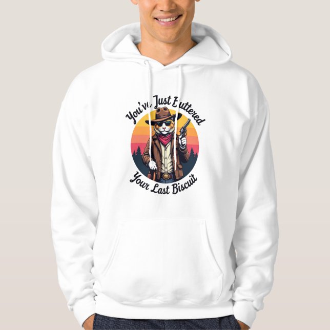 Funny Cowboy Cat | You've Just Buttered  Hoodie (Front)