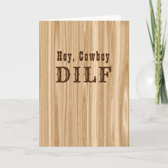 Funny Cowboy DILT Fathers Day Raunchy Adult Humour Card (Front)