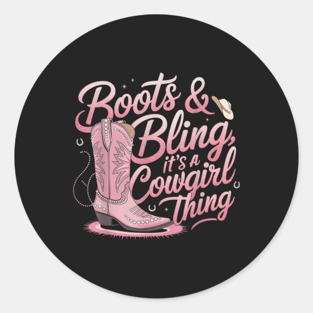 Funny Cowgirl Boots And Bling Its A Cowgirl Thing  Classic Round Sticker (Front)