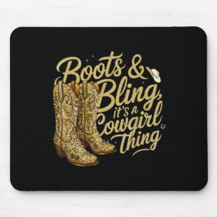 Funny Cowgirl Boots And Bling Its A Cowgirl Thing  Mouse Pad