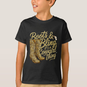 Funny Cowgirl Boots And Bling Its A Cowgirl Thing  T-Shirt