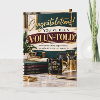 Funny Coworker Card – You've Been Volun-Told!