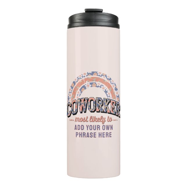 Funny Coworker Gifts Most Likely To : PERSONALIZED Thermal Tumbler (Front)