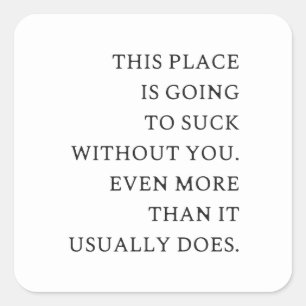 Funny CoWorker Leaving- Funny New Job  Square Sticker