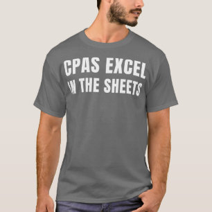 Funny CPA Excel in the Sheets Accounting T-Shirt